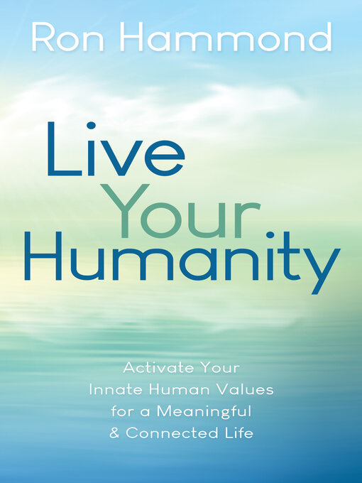 Title details for Live Your Humanity by Ron Hammond - Available